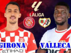 Girona vs Rayo Vallecano 3-1: Kesalahan Fatal Gazzaniga Buka Musim